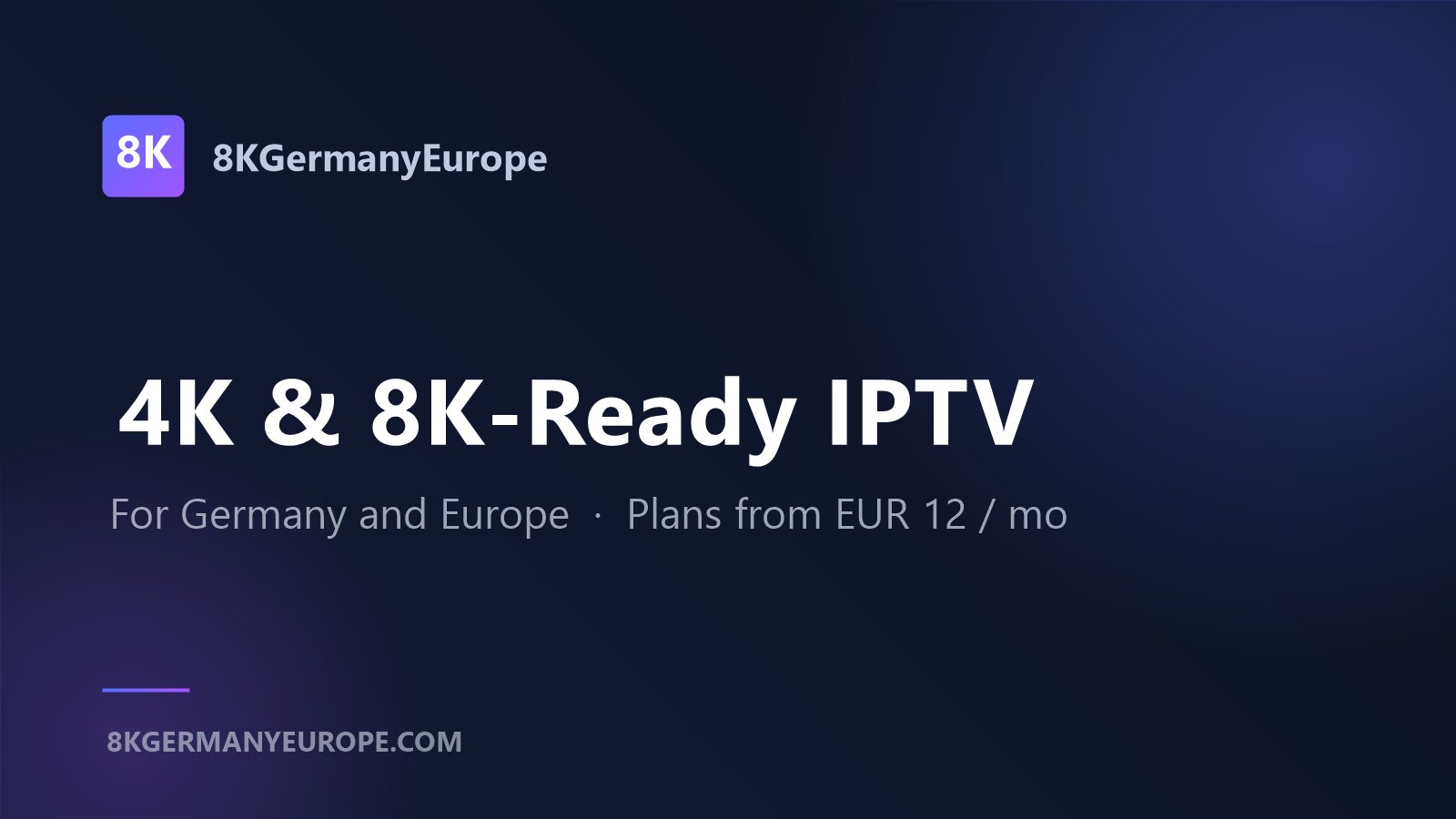 4K and 8K IPTV streaming on Smart TV, Fire Stick, phone and tablet